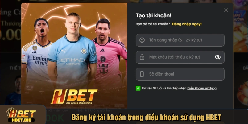 Đăng ký tài khoản trong điều khoản sử dụng HBET