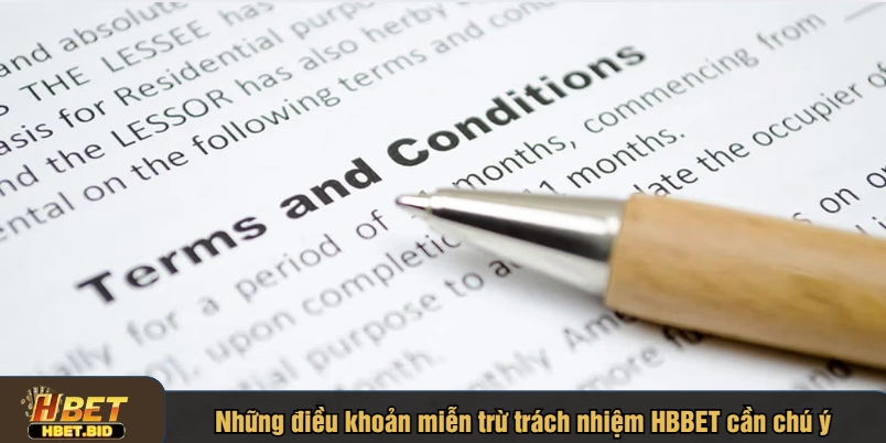 Những điều khoản miễn trừ trách nhiệm HBBET cần chú ý